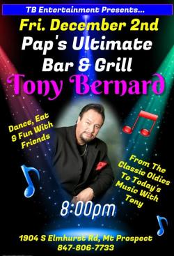 Tony Bernard appearing live at Pap's Ultimate Bar & Grill in Mount Prospect