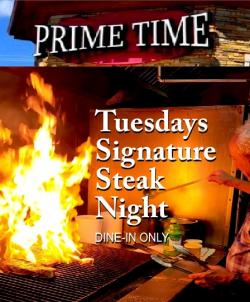 Tuesdays Signature Steak Night at Prime Time Restaurant & Bar - Hickory Hills