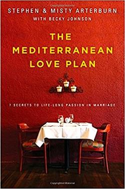 The Mediterranean Love Plan book by Stephen and Misty Arterburn